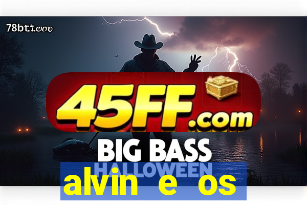 alvin e os esquilos 3 rede canais